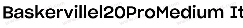 Baskervillel20ProMedium Italic字体转换